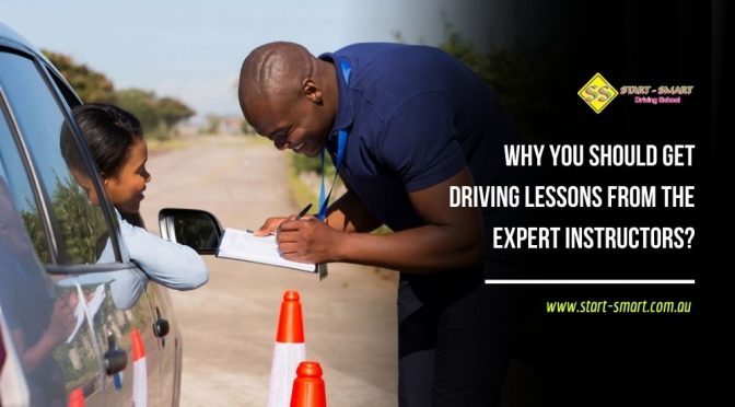 Why You Should Get Driving Lessons from the Expert Instructors?