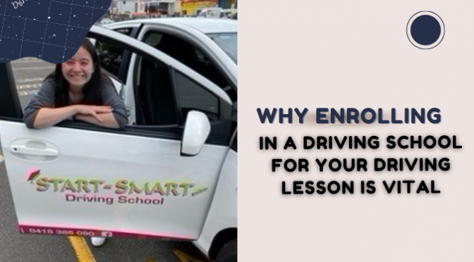 Why Enrolling In A Driving School For Your Driving Lesson Is Vital