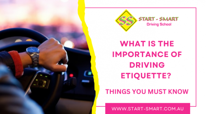 What Is The Importance Of Driving Etiquette? Things You Must Know