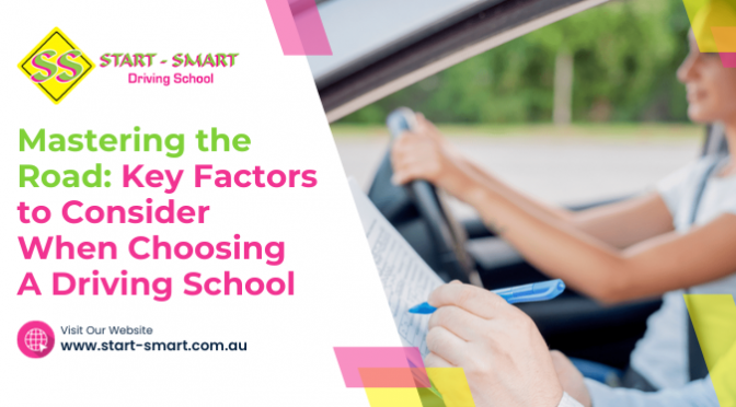 Mastering the Road: Key Factors to Consider When Choosing A Driving School