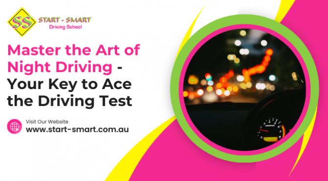 Master the Art of Night Driving – Your Key to Ace the Driving Test